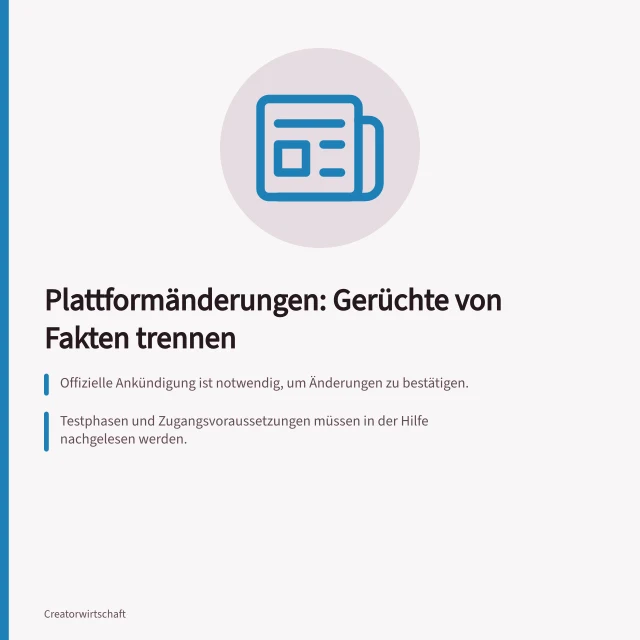 Plattformänderungen: Gerüchte von Fakten trennen: Offizielle Ankündigung ist notwendig, um Änderungen zu bestätigen.; Testphasen und Zugangsvoraussetzungen müssen in der Hilfe nachgelesen werden.; Veröffentlichungsdatum und Kontoansicht helfen bei der Wirkungsbewertung. Bestätigte Plattformänderungen von Gerüchten trennen