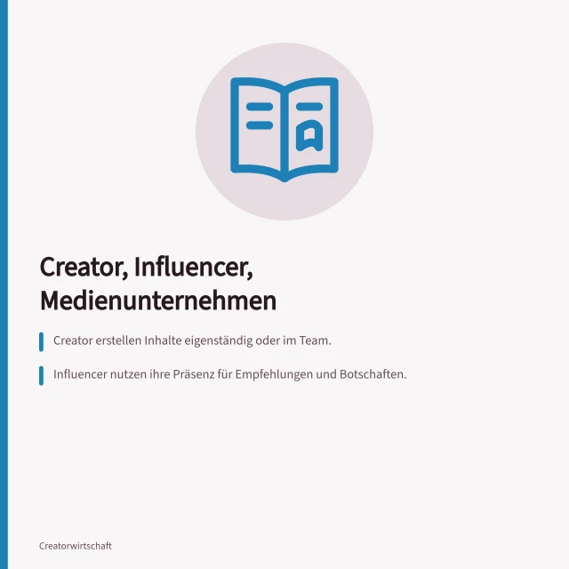 Creator, Influencer, Medienunternehmen: Creator erstellen Inhalte eigenständig oder im Team.; Influencer nutzen ihre Präsenz für Empfehlungen und Botschaften.; Medienunternehmen organisieren dauerhafte Angebote mit redaktioneller Verantwortung. Creator, Influencer und Medienunternehmen unterscheiden