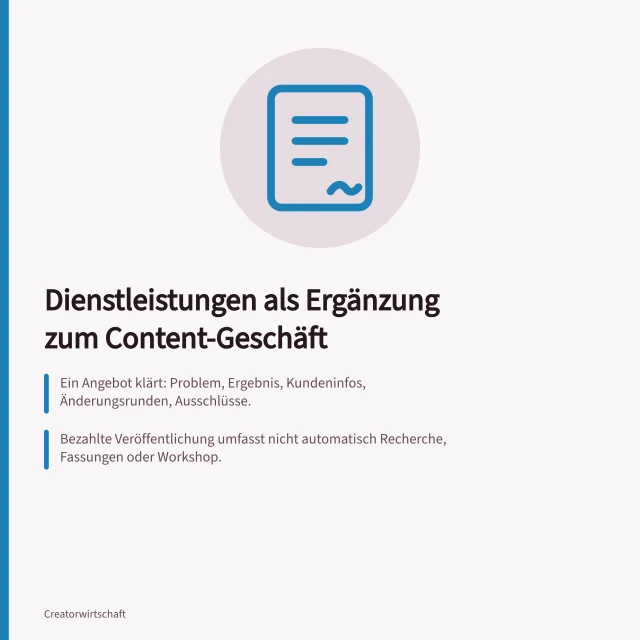 Dienstleistungen als Ergänzung zum Content-Geschäft: Ein Angebot klärt: Problem, Ergebnis, Kundeninfos, Änderungsrunden, Ausschlüsse.; Bezahlte Veröffentlichung umfasst nicht automatisch Recherche, Fassungen oder Workshop.; Führen Sie Kundenhonorare getrennt von Plattformerlösen. Dienstleistungen als Ergänzung zum Content-Geschäft