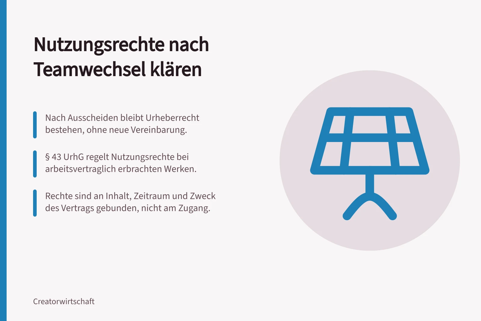 Nutzungsrechte nach Teamwechsel klären: Nach Ausscheiden bleibt Urheberrecht bestehen, ohne neue Vereinbarung.; § 43 UrhG regelt Nutzungsrechte bei arbeitsvertraglich erbrachten Werken.; Rechte sind an Inhalt, Zeitraum und Zweck des Vertrags gebunden, nicht am Zugang.