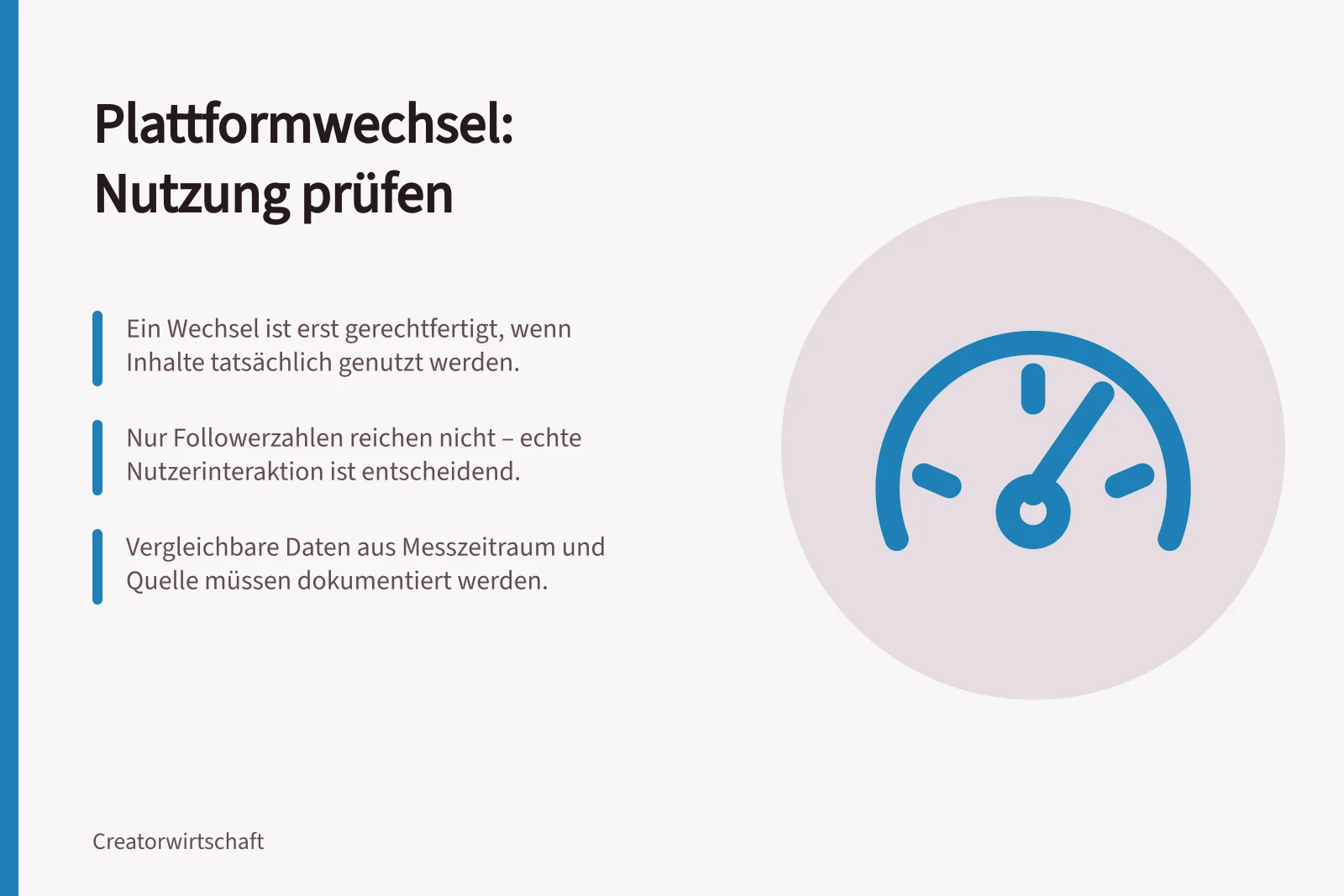 Plattformwechsel: Nutzung prüfen: Ein Wechsel ist erst gerechtfertigt, wenn Inhalte tatsächlich genutzt werden.; Nur Followerzahlen reichen nicht – echte Nutzerinteraktion ist entscheidend.; Vergleichbare Daten aus Messzeitraum und Quelle müssen dokumentiert werden.